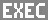 {EXEC}